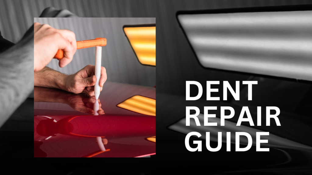 Dent Repair Guide