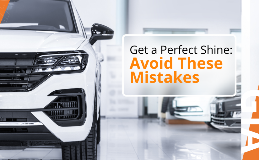 Common Car Polishing Mistakes to Avoid During Car Detailing